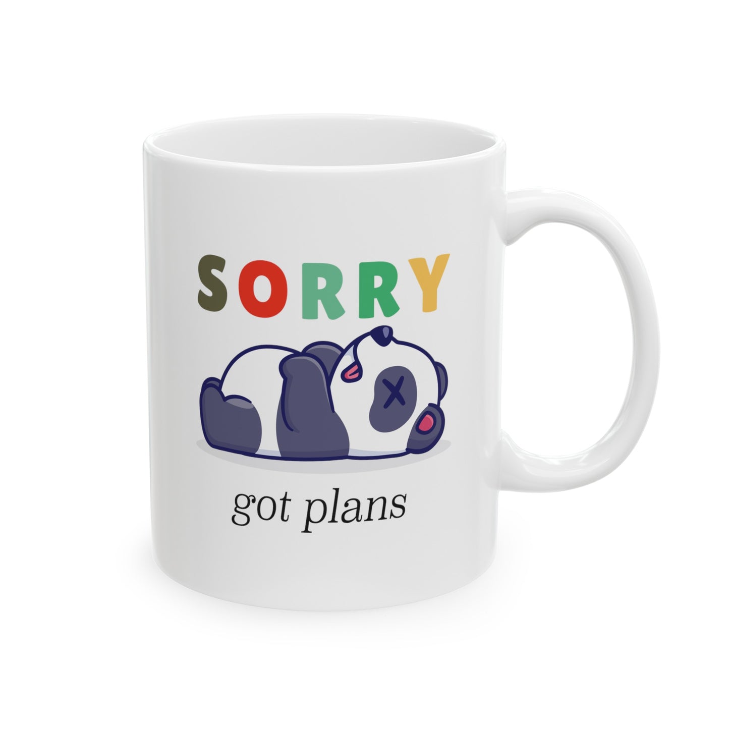 Sorry Got Plans | Graphic Coffee Mugs | Ceramic Mug, (11oz, 15oz)